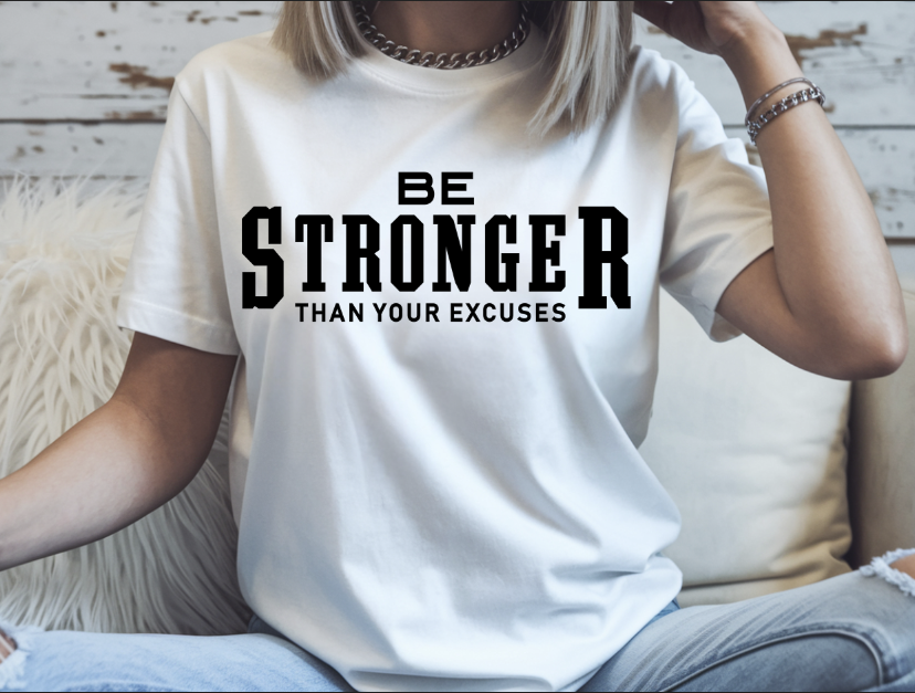Be Stronger Than Your Excuses Tee | Comfort Colors Garment-Dyed Unisex T-Shirt | Motivational Graphic Shirt